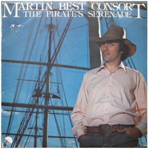 Martin Best Consort - The Pirates Serenade (LP, Album)>