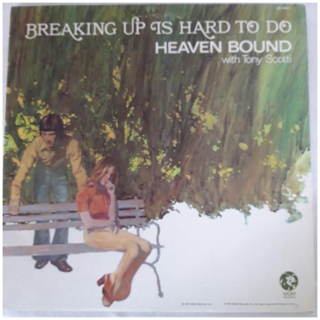 Heaven Bound (2) With Tony Scotti - Breaking Up Is Hard To Do (LP, Album)
