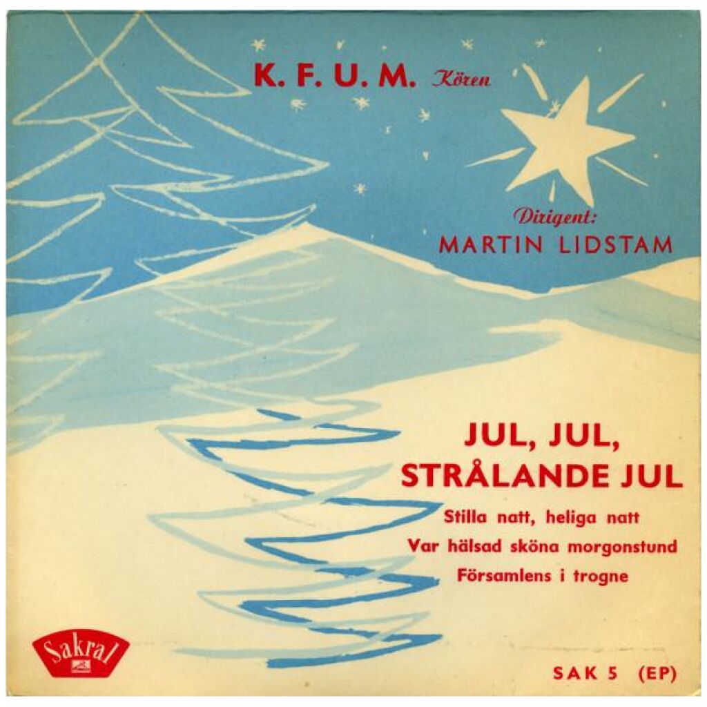 KFUM-Kören, Martin Lidstam - Jul, Jul, Strålande Jul (7, EP)