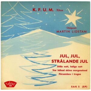 KFUM-Kören, Martin Lidstam - Jul, Jul, Strålande Jul (7, EP)