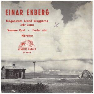 Einar Ekberg - Någonstans Bland Skuggorna Står Jesus (7)