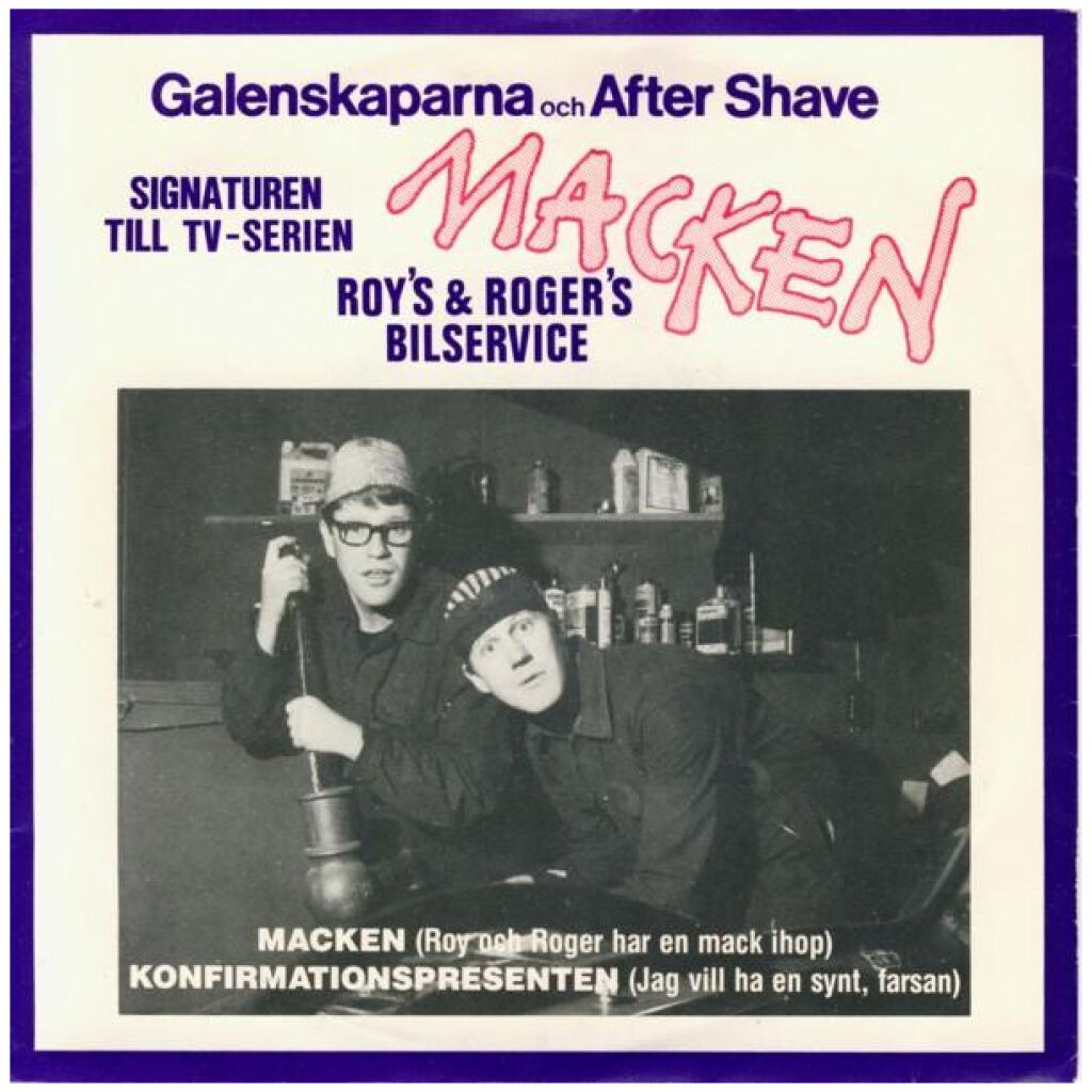 Galenskaparna Och After Shave - Macken (Roy Och Roger Har En Mack Ihop) (7, Single)