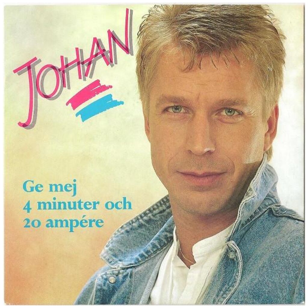 Johan* - Ge Mej 4 Minuter Och 20 Ampére (7, Single)