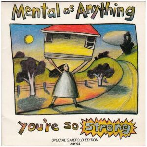 Mental As Anything - Youre So Strong (7, Gat)
