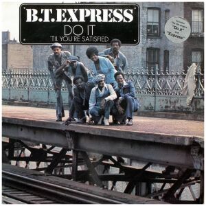 B.T. Express - Do It (Til Youre Satisfied) (LP, Album, RE, Gat)>