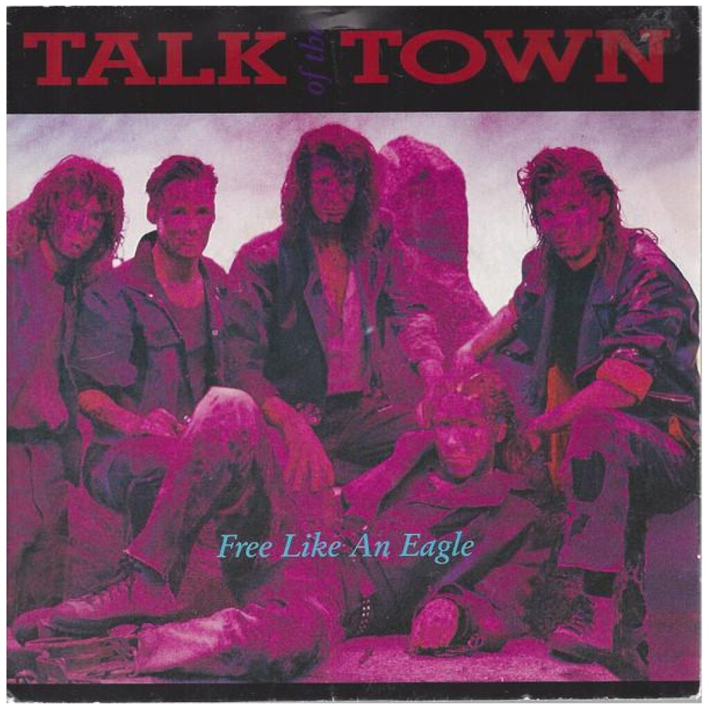 Talk Of The Town (6) - Free Like An Eagle (7)