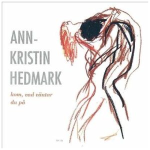 Ann Kristin Hedmark - Kom, Vad Väntar Du På (LP, Album)