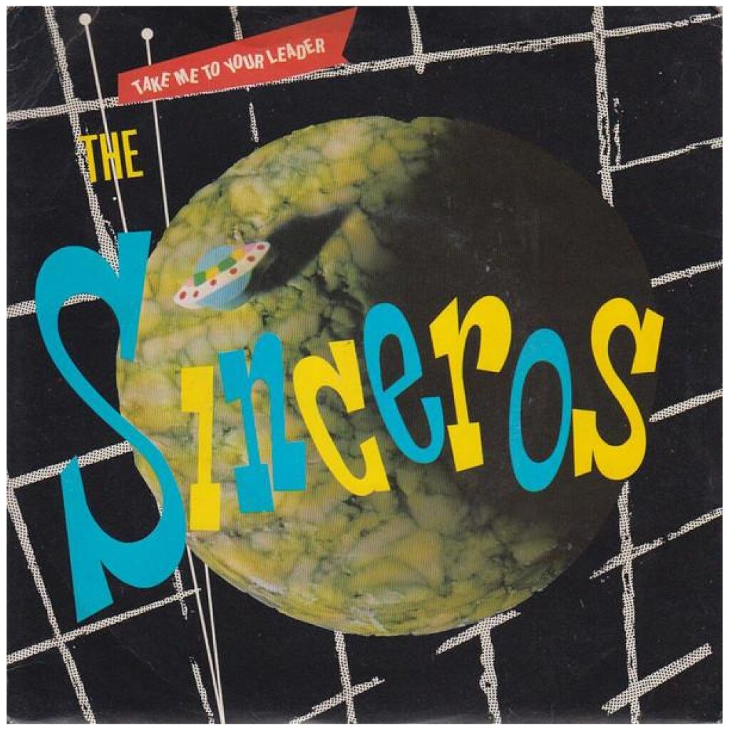 The Sinceros - Take Me To Your Leader (7, Single, Gre)