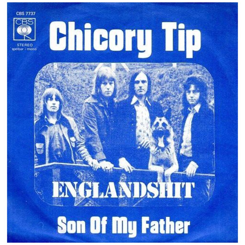 Chicory Tip - Son Of My Father (7, Single)