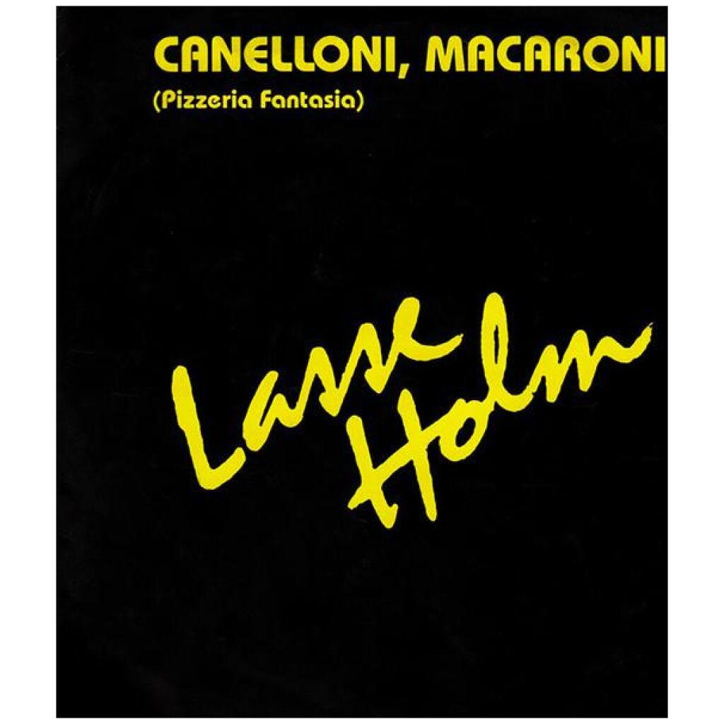 Lasse Holm - Canelloni, Macaroni (Pizzeria Fantasia) (7, Single)