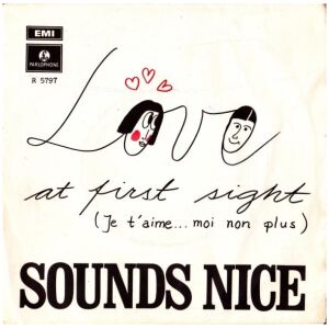 Sounds Nice - Love At First Sight (Je Taime ... Moi Non Plus) (7, Single)