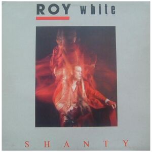 Roy White - Shanty (LP, Album)