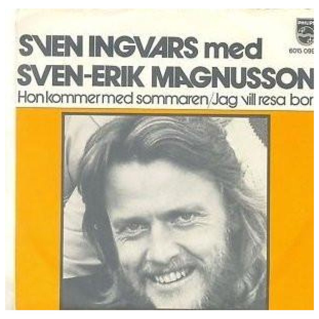 Sven Ingvars* Med Sven-Erik Magnusson - Hon Kommer Med Sommaren / Jag Vill Resa Bort (7, Single)