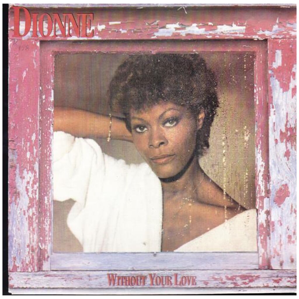Dionne Warwick - Without Your Love (7, Single)