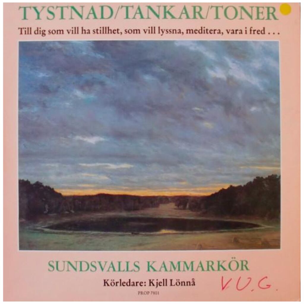 Sundsvalls Kammarkör - Tystnad/Tankar/Toner - Till Dig Som Vill Ha Stillhet, Som Vill Lyssna, Mediter, Vara I Fred... (LP, Album)