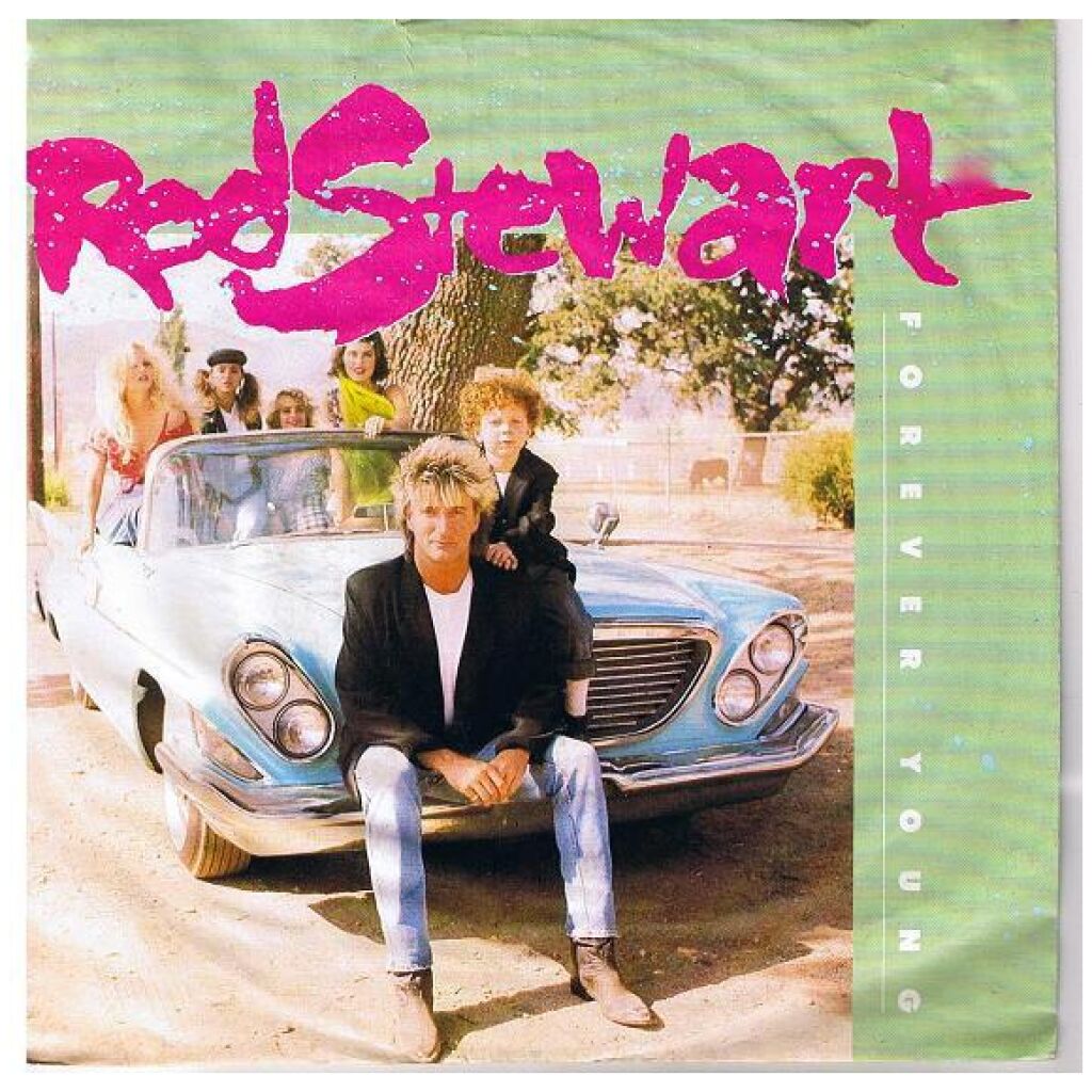 Rod Stewart - Forever Young (7, Single)