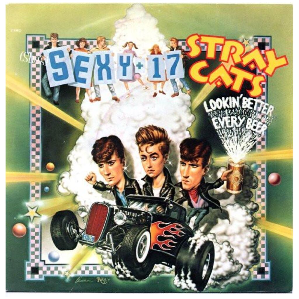 Stray Cats - (Shes) Sexy + 17 / Lookin Better Every Beer (7, Single)