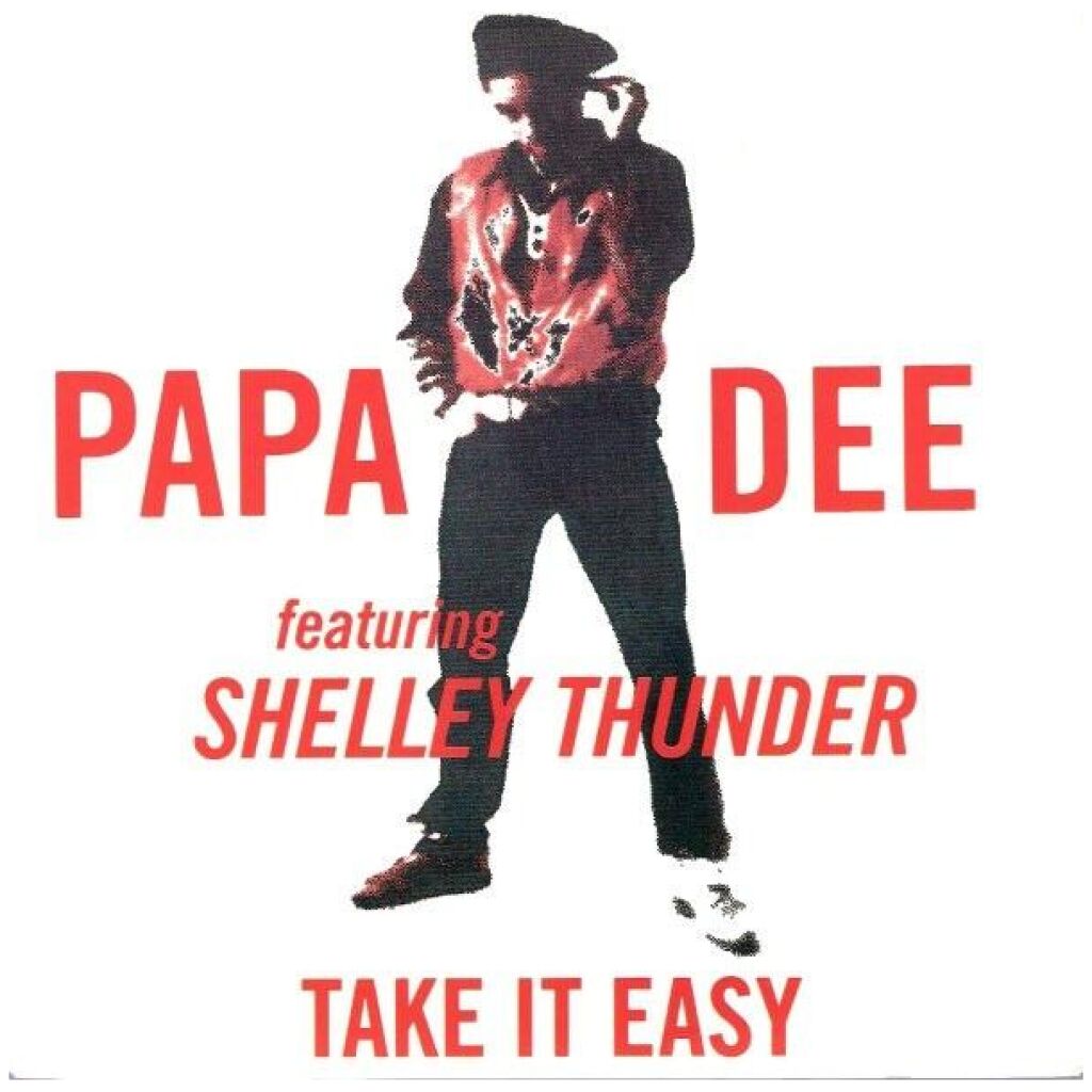 Papa Dee featuring Shelley Thunder* - Take It Easy (12, Maxi)