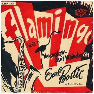 Earl Bostic And His Altosax* - Flamingo (7, EP)