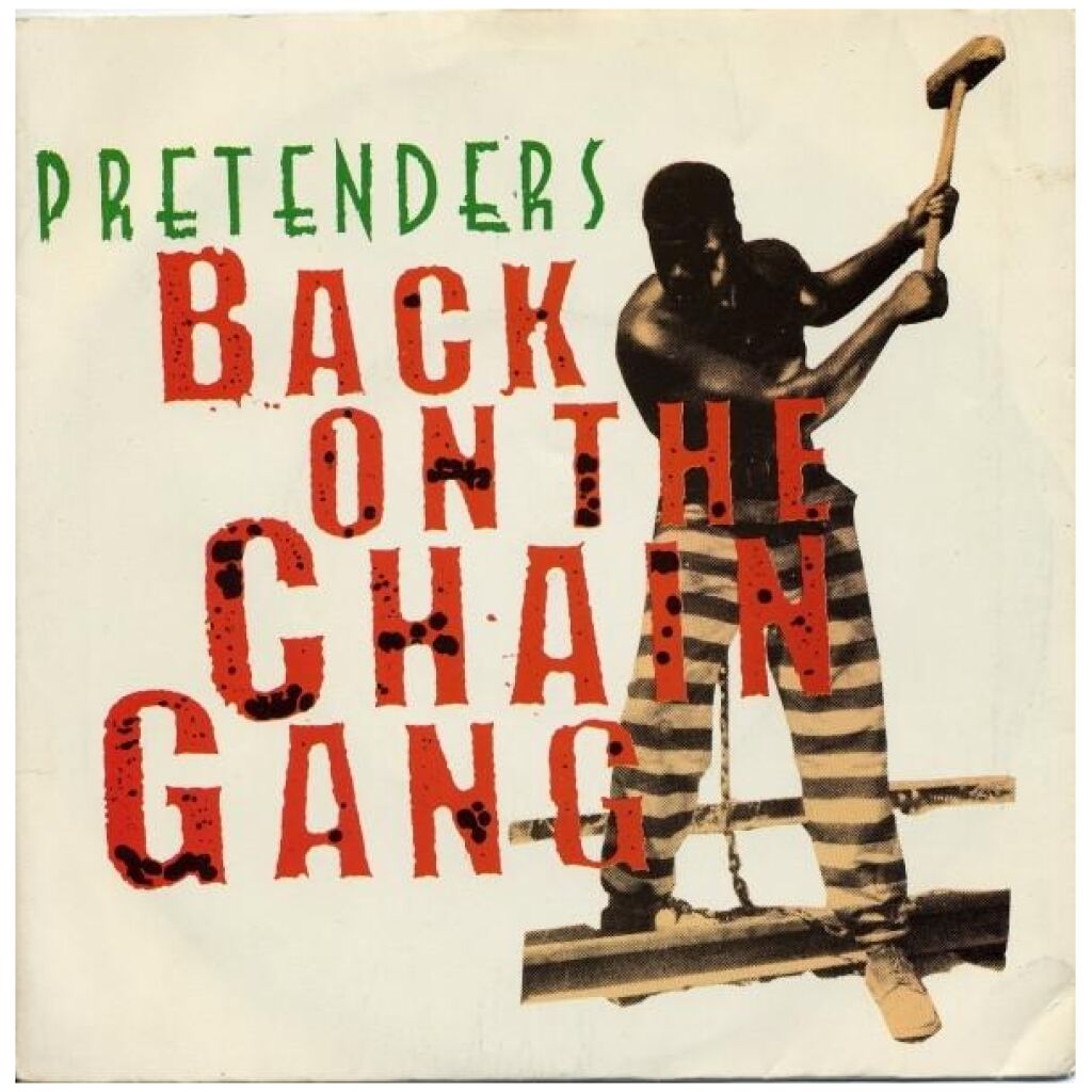 Pretenders* - Back On The Chain Gang (7, Single)