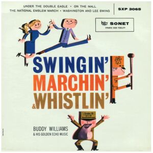 Buddy Williams & His Golden Echo Music* - Swingin Marchin & Whistlin (7, M/Print)