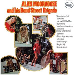 Alan Moorhouse And His Bond Street Brigade - Alan Moorhouse And His Bond Street Brigade (LP)