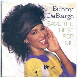 Bunny DeBarge - Save The Best For Me (7, Single)