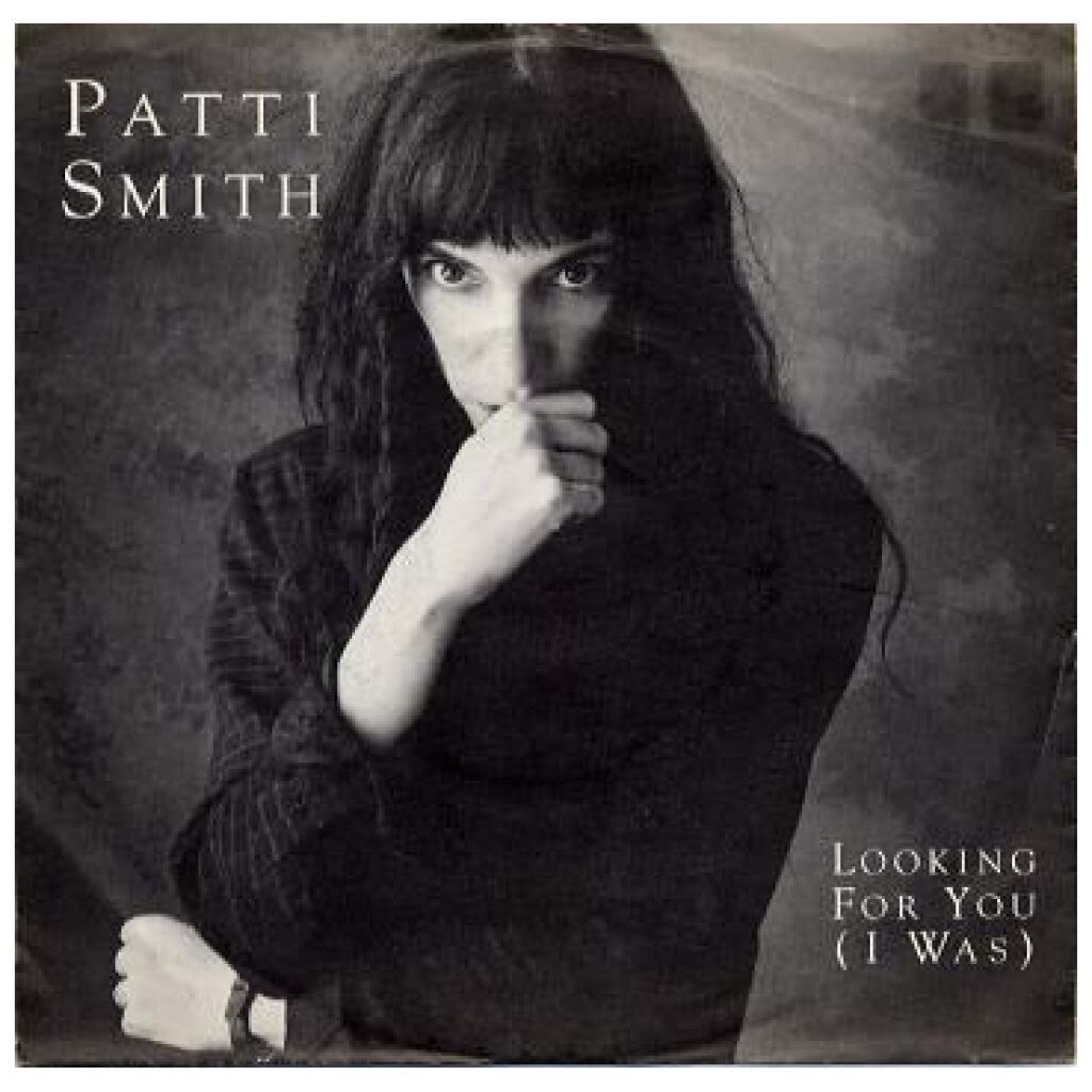 Patti Smith - Looking For You (I Was) (7, Single)