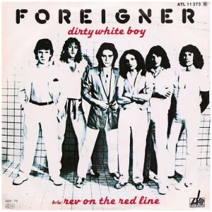 Foreigner - Dirty White Boy (7, Single)