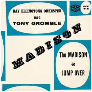 Ray Ellington With Tony Crombie, His Orchestra & Chorus* - The Madison / Jump Over (7, Single, Blu)