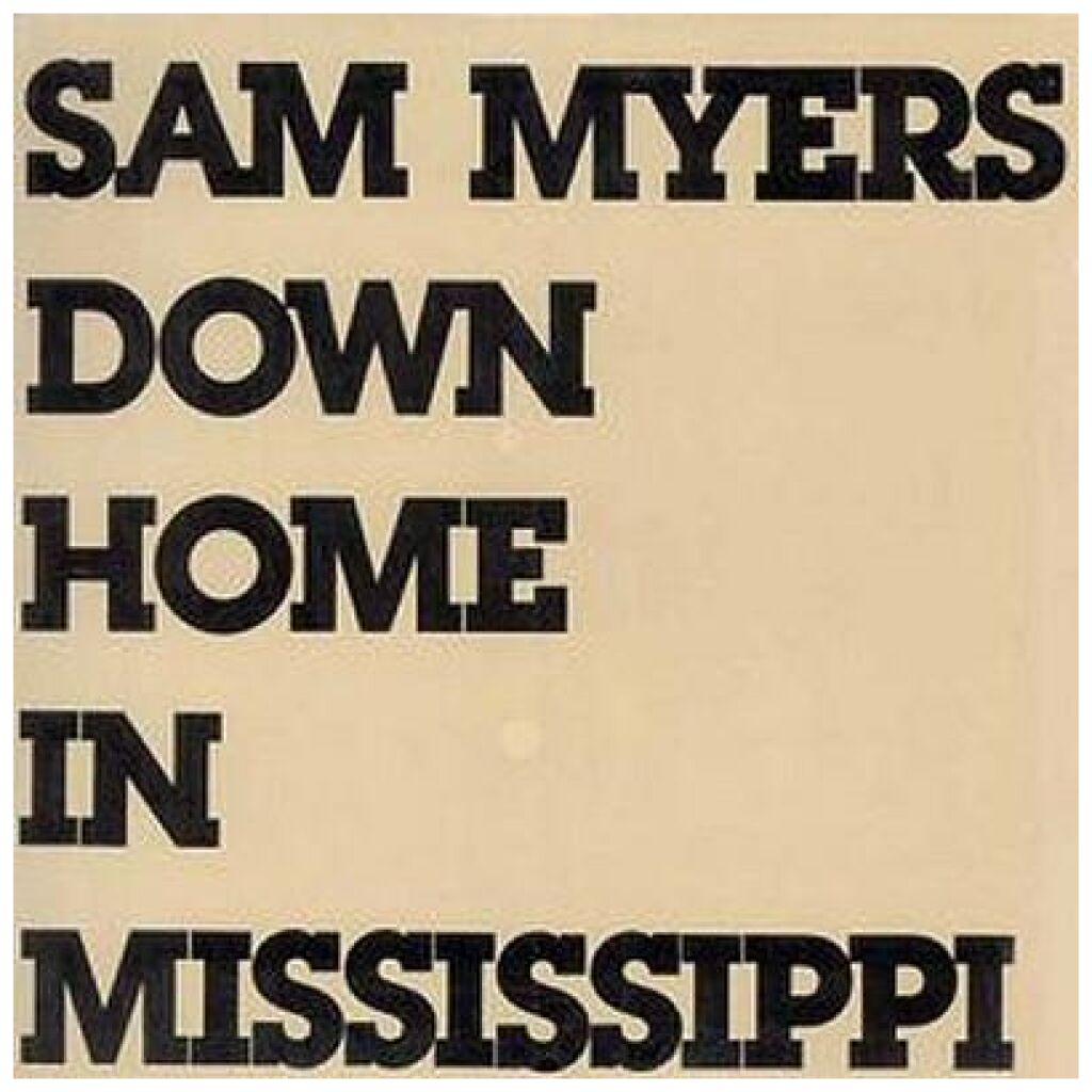 Sam Myers - Down Home In Mississippi (LP, Album)