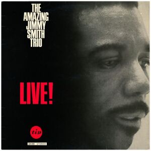 Jimmy Smith Trio - The Amazing Jimmy Smith Trio Live! (LP, Album, RE)