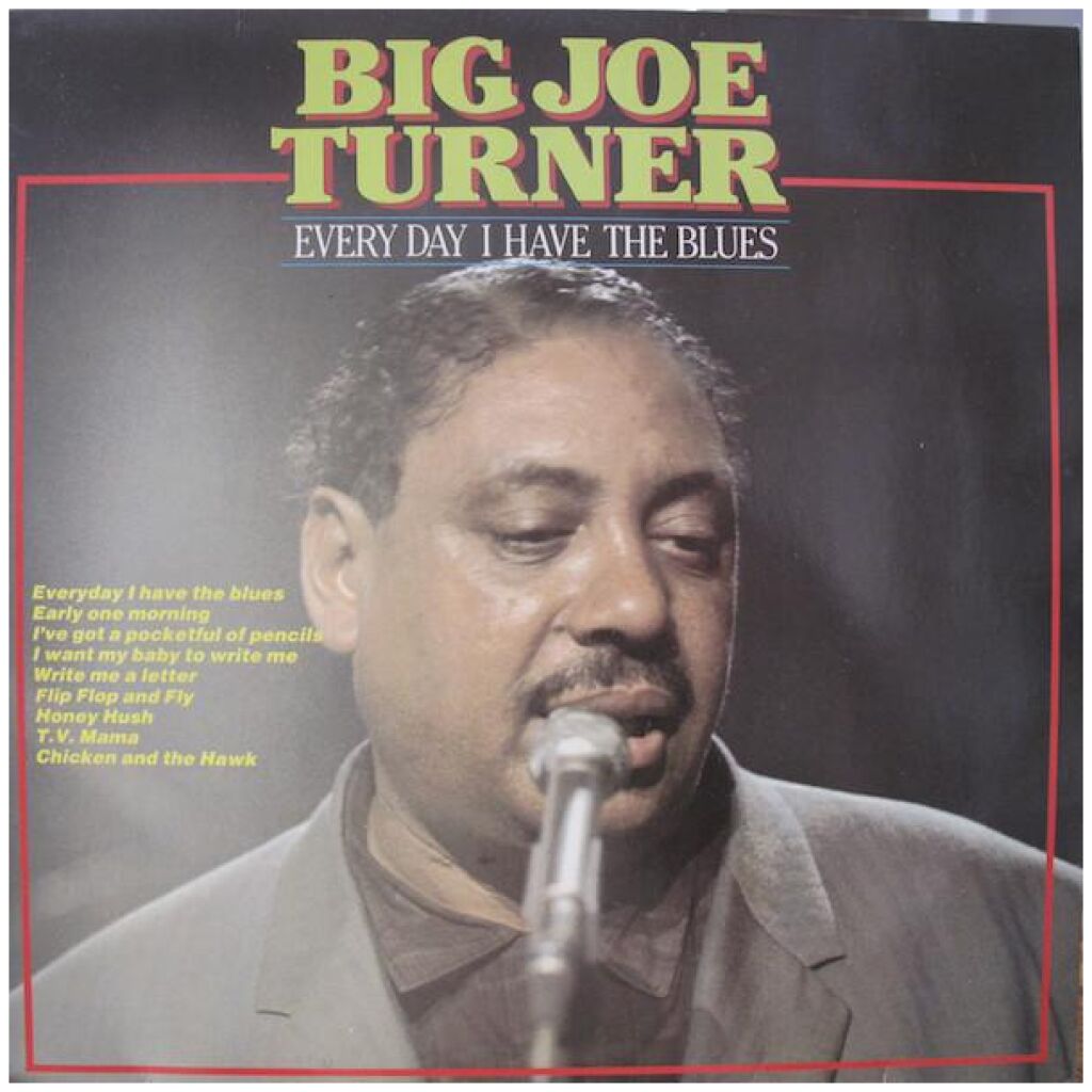 Big Joe Turner - Every Day I Have The Blues (LP)
