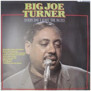 Big Joe Turner - Every Day I Have The Blues (LP)