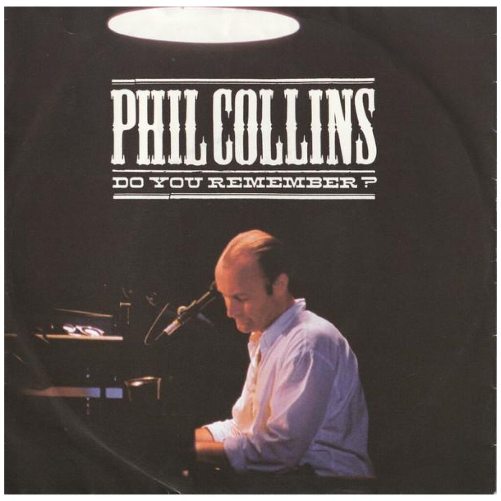 Phil Collins - Do You Remember? (7, Single, Sol)
