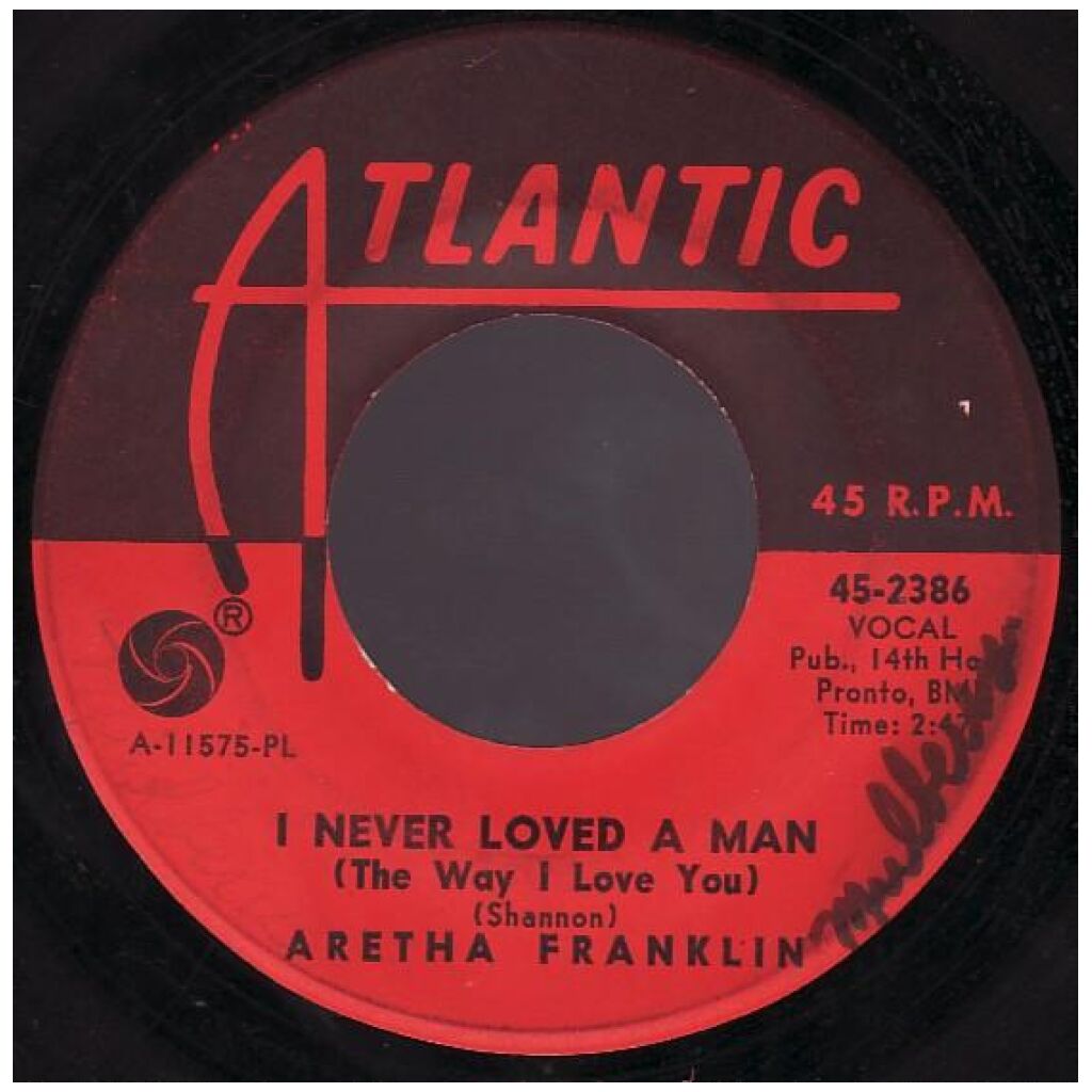Aretha Franklin - I Never Loved A Man (The Way I Love You) (7, Single, Pla)