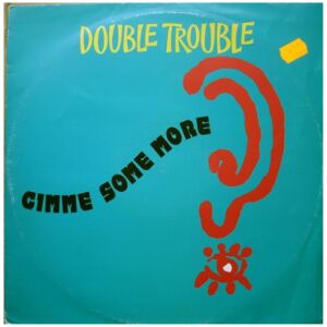 Double Trouble - Give Me Some More (LP)