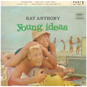 Ray Anthony, Ray Anthony & His Orchestra - Young Ideas Part 1 (7, EP)