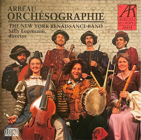 Arbeau*, The New York Renaissance Band - Arbeau Orchesographie (CD, Album, RE)