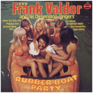 Frank Valdor And His Dimension-Singers - Rubber Boat Party (LP, Album)