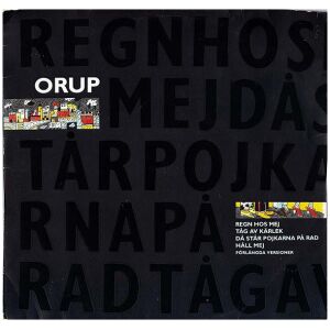 Orup - Regn Hos Mej / Tåg Av Kärlek / Då Står Pojkarna På Rad / Håll Mej (Förlängda Versioner) (12, Maxi)