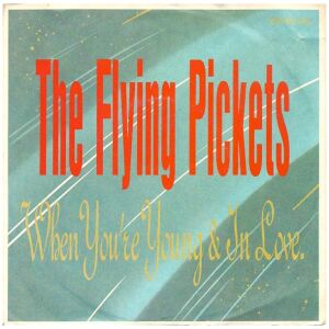 The Flying Pickets - When Youre Young & In Love (7, Single)