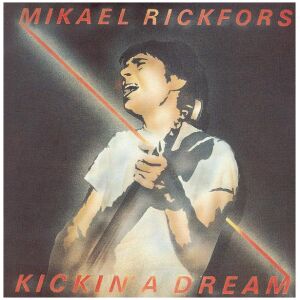 Mikael Rickfors - Kickin A Dream (LP)>