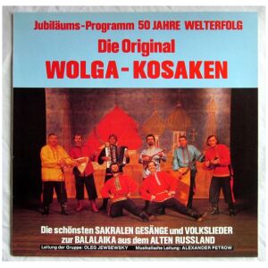 Die Original Wolga-Kosaken* - 50 Jahre Welterfolg (LP)