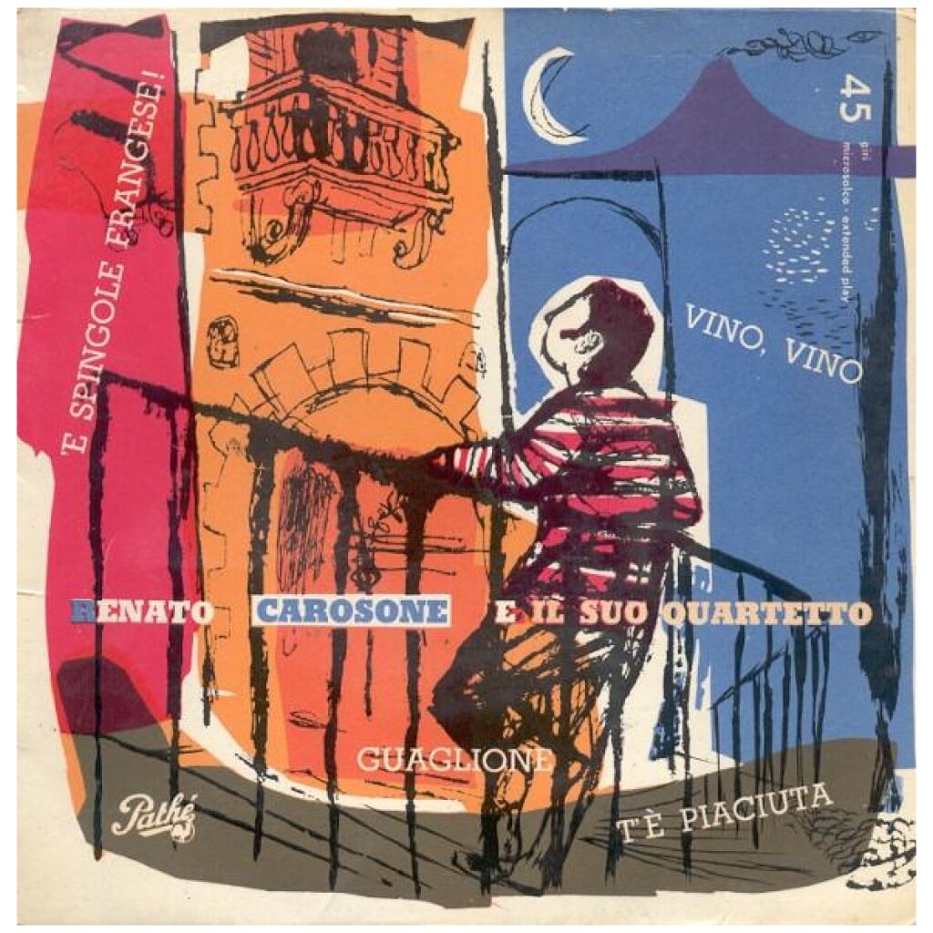 Renato Carosone E Il Suo Quartetto - Guaglione / E Spingole Frangese! / Vino, Vino / TÈ Piaciuta (7, EP)