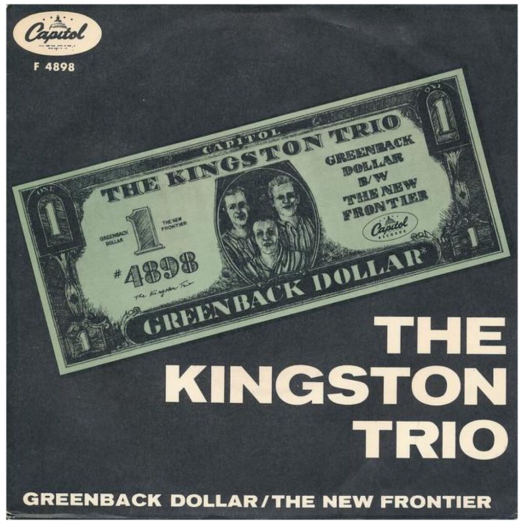 The Kingston Trio* - Greenback Dollar / The New Frontier (7, Single)