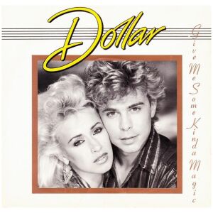 Dollar - Give Me Some Kinda Magic (7, Single)