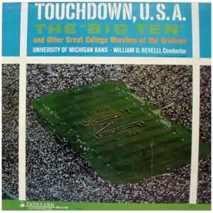University Of Michigan Band - Touchdown, U.S.A. (The Big Ten And Other Great College Marches Of The Gridiron) (LP, Album)