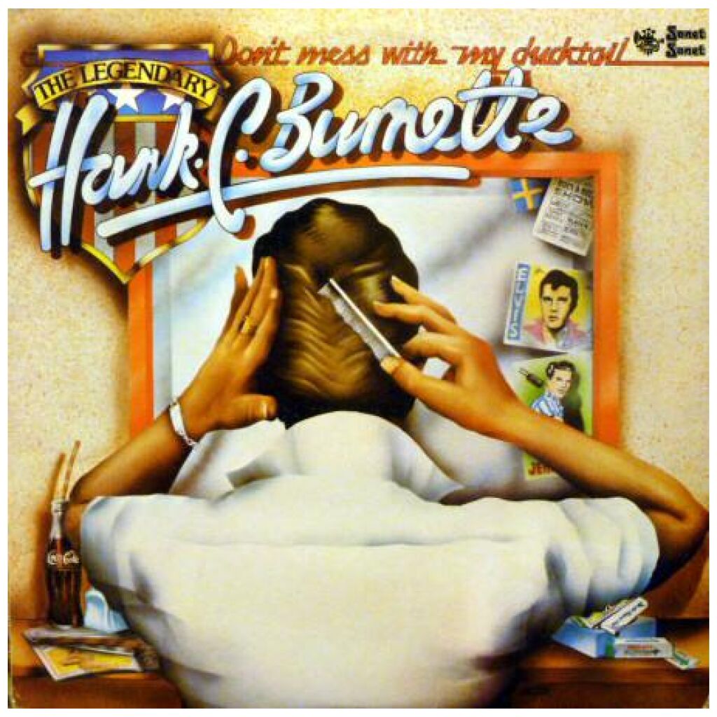 Hank C. Burnette - Dont Mess With My Ducktail (LP, Album)>