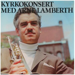 Arne Lamberth - Kyrkokonsert Med Arne Lambert (LP)